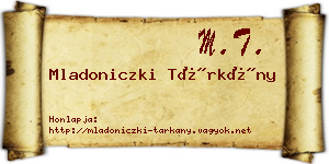 Mladoniczki Tárkány névjegykártya